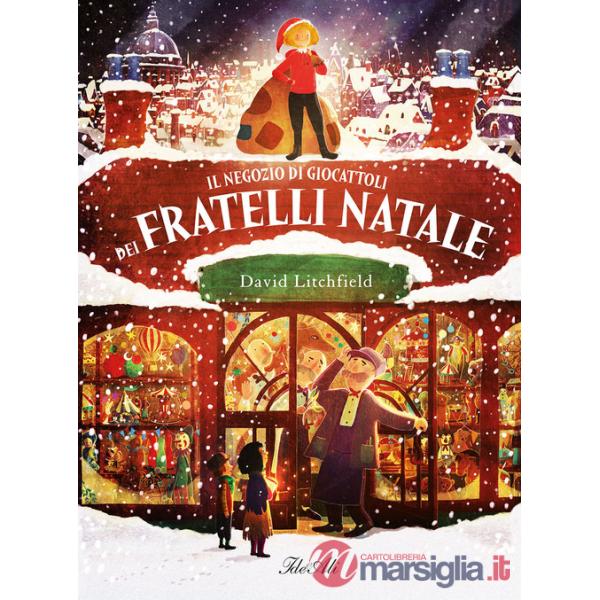 Negozio di giocattoli dei fratelli Natale. Ediz. a colori (Il)
