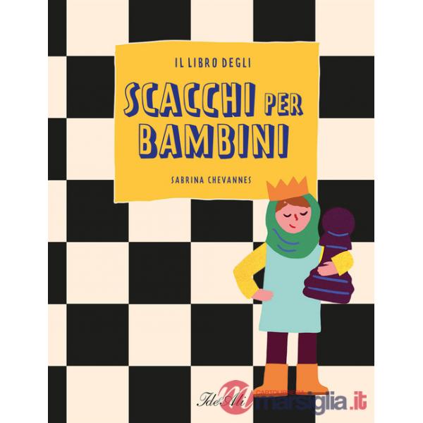 Libro degli scacchi per bambini. Ediz. a colori (Il)