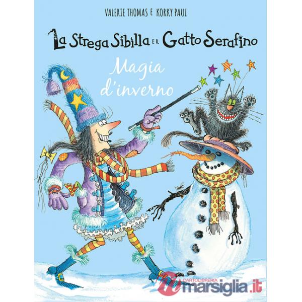 Magia d'inverno. La strega Sibilla e il gatto Serafino. Ediz. a colori