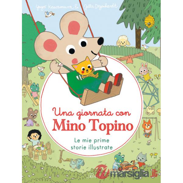 Giornata con Mino Topino. Ediz. a colori (Una)