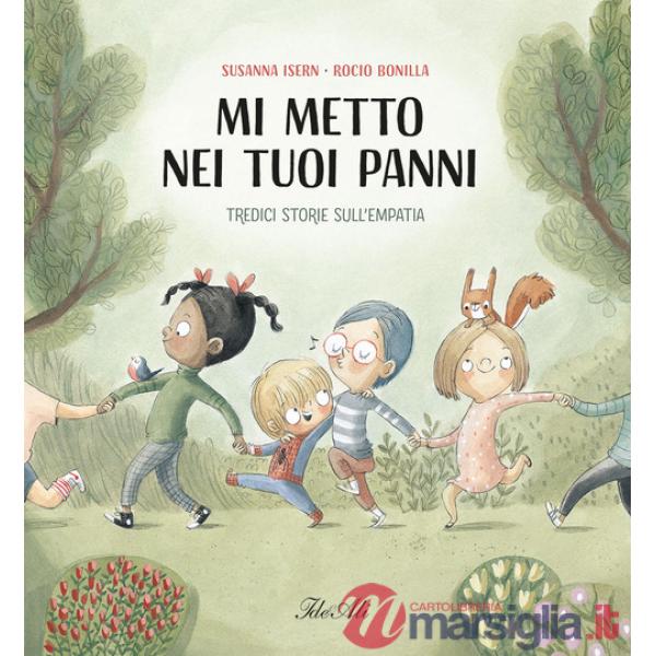 Mi metto nei tuoi panni. Ediz. a colori