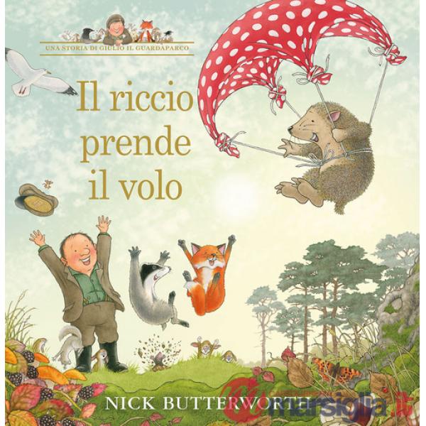 Riccio prende il volo. Ediz. a colori (Il)