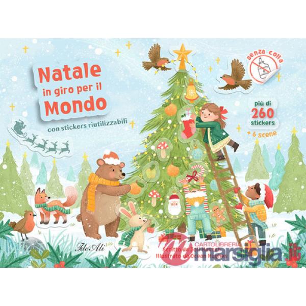 Natale in giro per il mondo. Con adesivi. Ediz. a colori