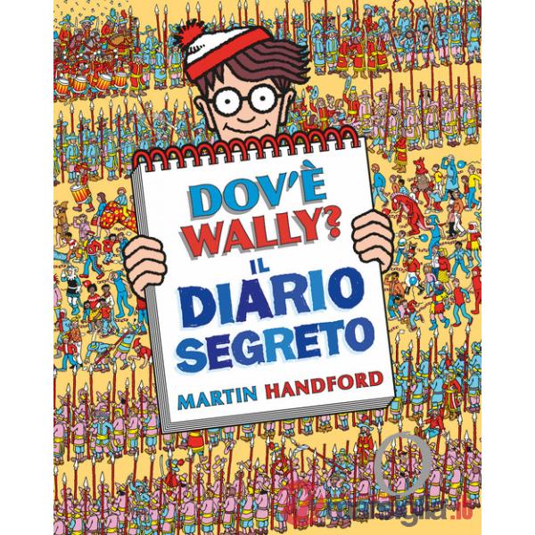 Dov'è Wally? Il diario segreto. Ediz. a colori