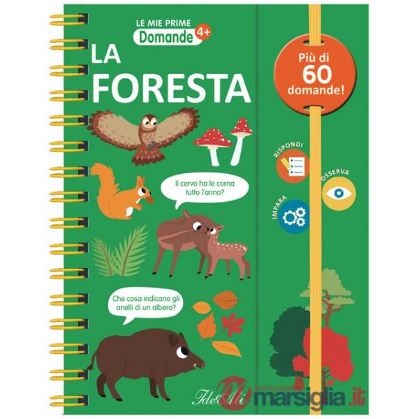 Foresta. Le mie prime domande. Ediz. a colori (La)