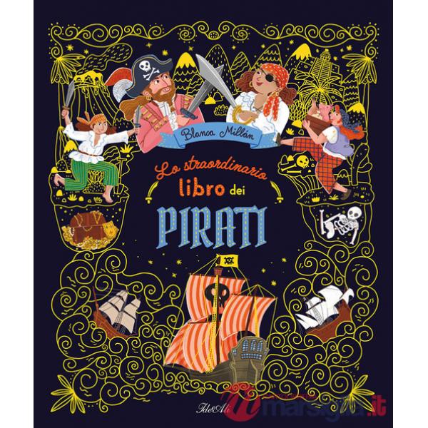 Straordinario libro dei pirati. Ediz. a colori (Lo)
