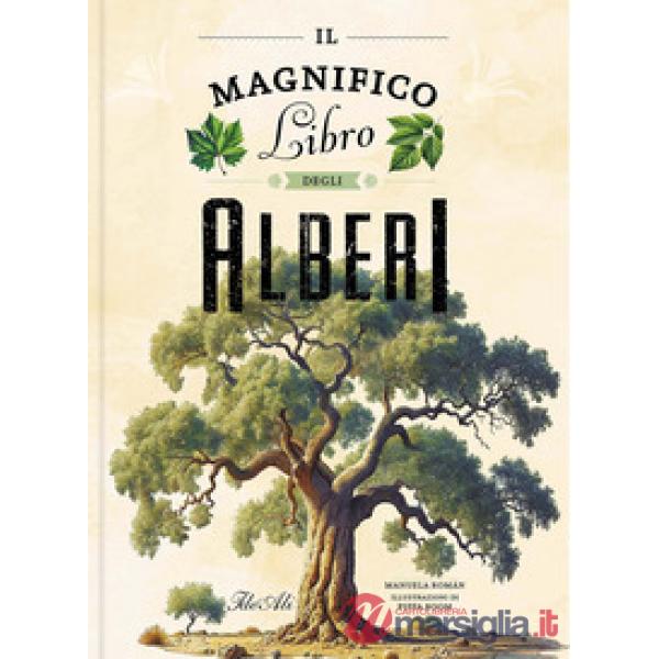 Magnifico libro degli alberi. Ediz. a colori (Il)