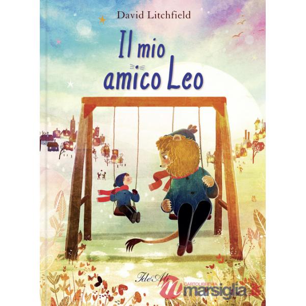 Mio amico Leo. Ediz. a colori (Il)