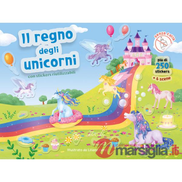 Regno degli unicorni. Con adesivi. Ediz. a colori (Il)