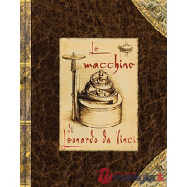 Macchine di Leonardo da Vinci. Libro pop-up. Ediz. a colori (Le)
