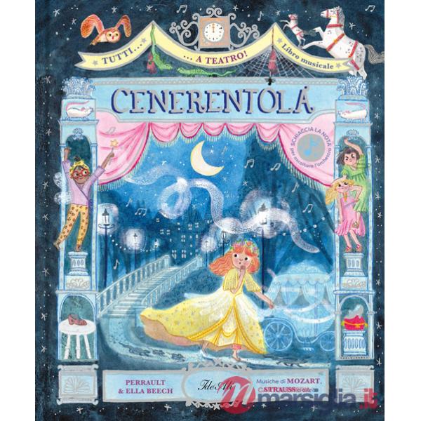 Tutti... a teatro! Cenerentola. Ediz. a colori