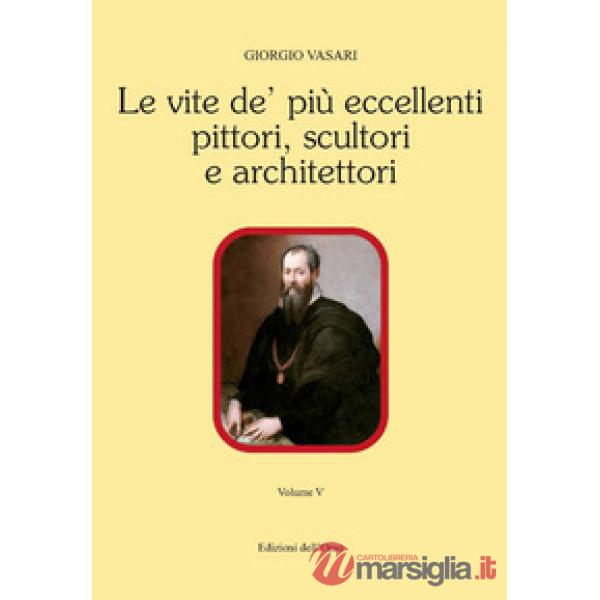 Le vite de' più eccellenti pittori, scultori e architettori
