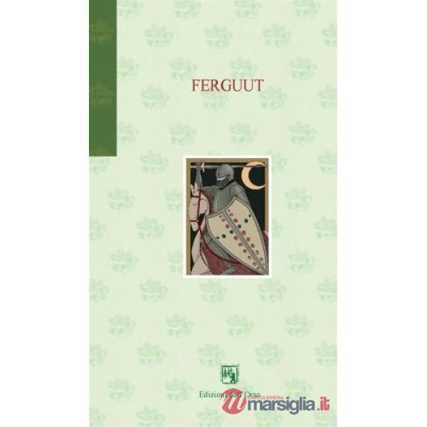 Ferguut. Romanzo arturiano nederlandese