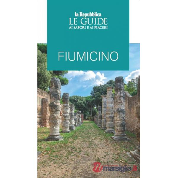 Fiumicino. Le guide ai sapori e ai piaceri