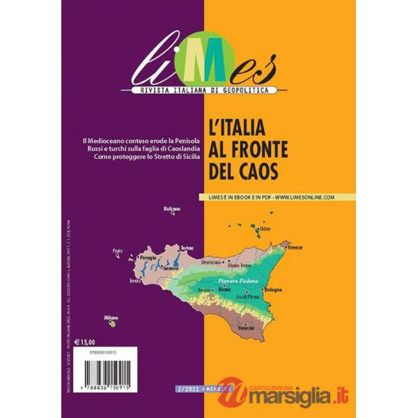 Limes. Rivista italiana di geopolitica (2021). Vol. 2: L' Italia al fronte del caos