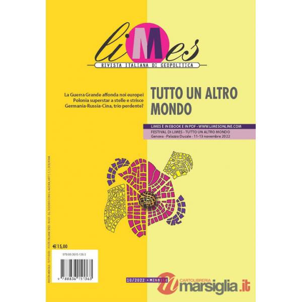 Limes. Rivista italiana di geopolitica (2022). Vol. 10: Tutto un altro mondo