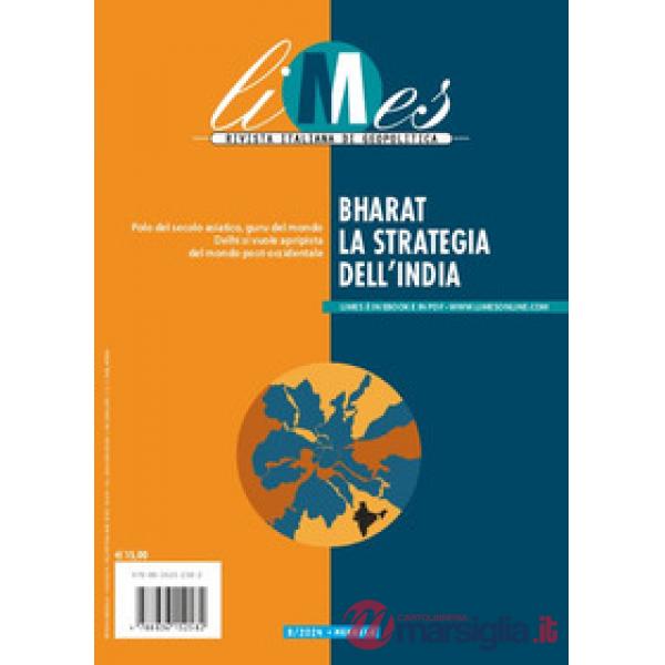 Limes. Rivista italiana di geopolitica (2024). Vol. 8: Bharat. La strategia dell'India