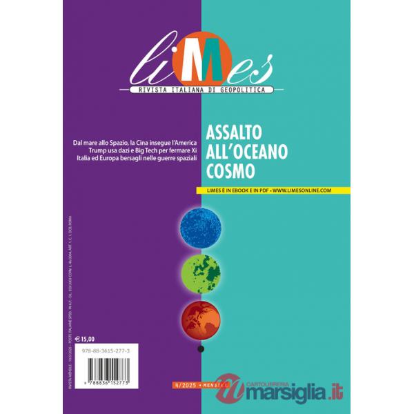 Limes. Rivista italiana di geopolitica (2025). Vol. 4: Assalto all'Oceano Cosmo