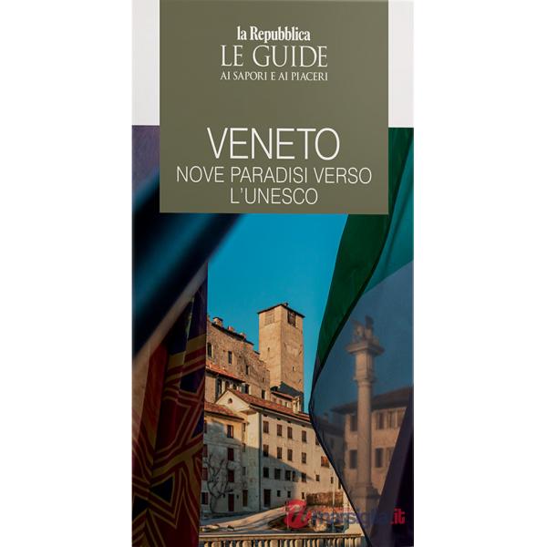 Veneto. Nove paradisi verso l'UNESCO