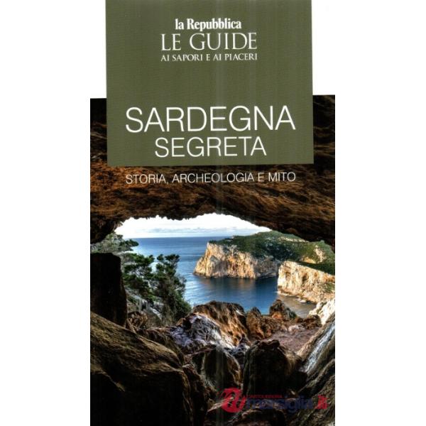 Sardegna che non ti aspetti. Le guide ai sapori e ai piaceri