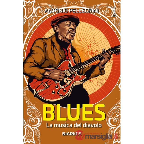 Blues. La musica del diavolo