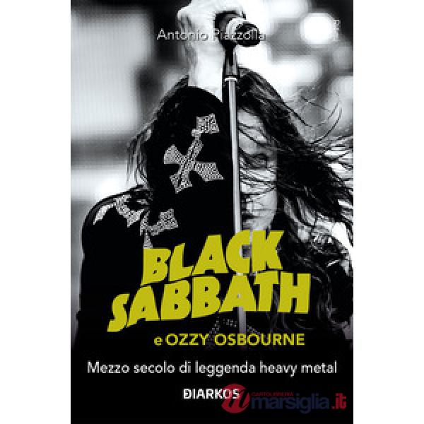 Black Sabbath e Ozzy Osbourne. Mezzo secolo di leggenda dark e heavy metal