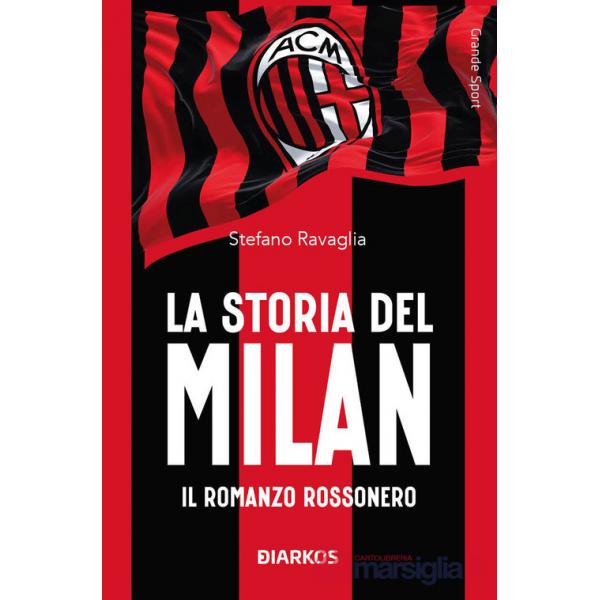 Storia del Milan. Il racconto rossonero (La)