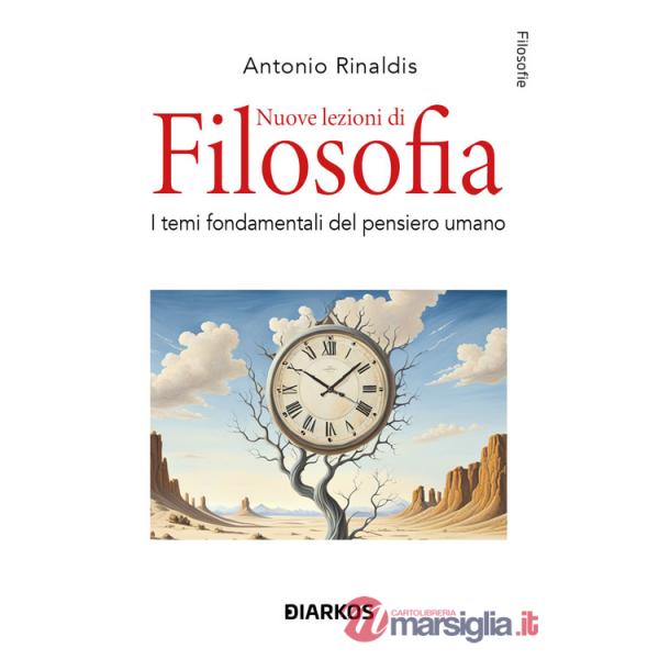 Nuove lezioni di filosofia. I temi fondamentali del pensiero umano