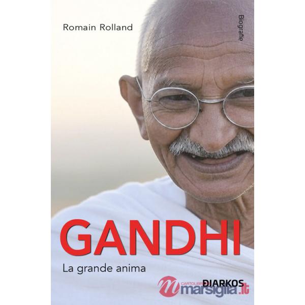 Gandhi. La grande anima
