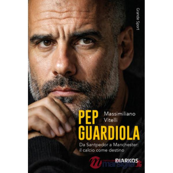 Pep Guardiola. Vincere non basta