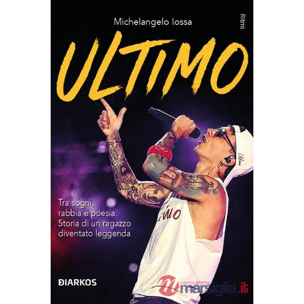 Ultimo. Tra sogni, rabbia e poesia