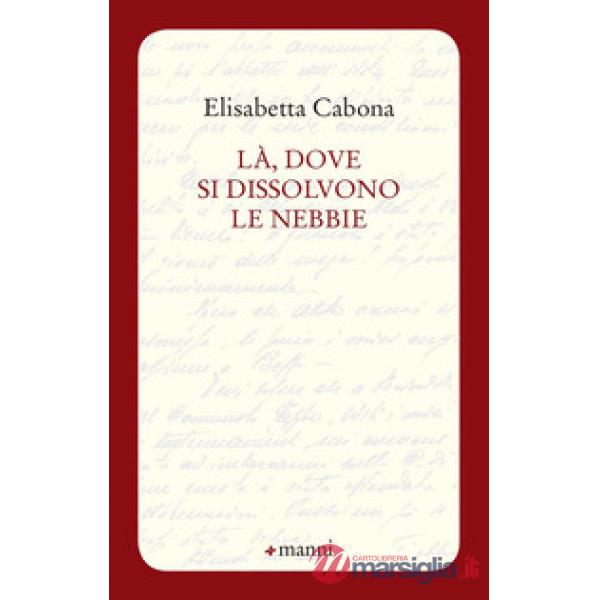Là, dove si dissolvono le nebbie