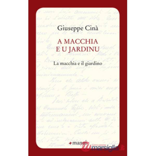 A macchia e u jardinu-La macchia e il giardino