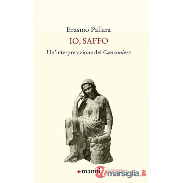 Io, Saffo. Un'interpretazione del «Canzoniere»