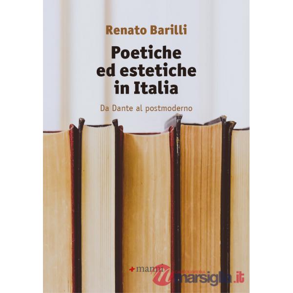 Poetiche ed estetiche in Italia. Da Dante al postmoderno
