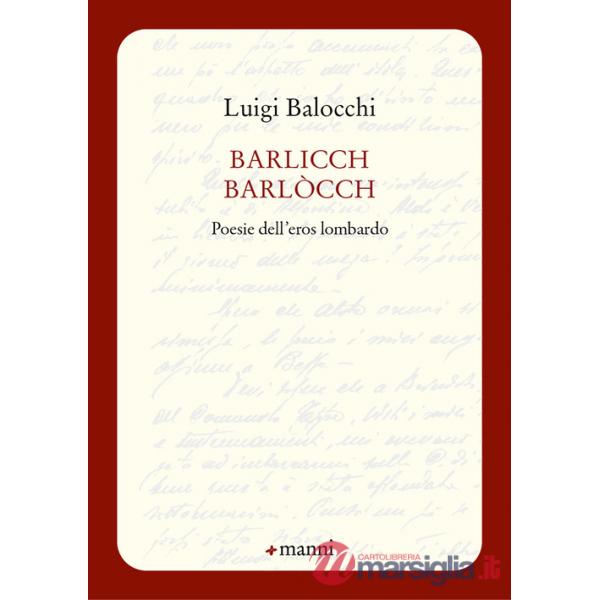 Barlicch barlòcch. Poesie dell'eros lombardo