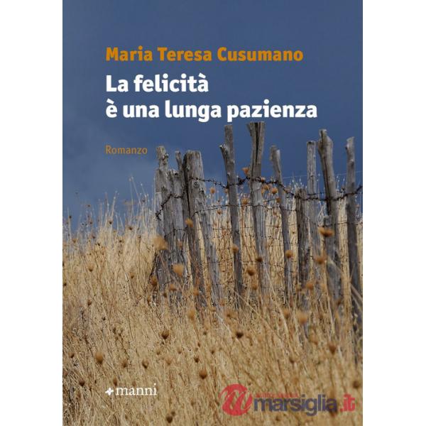 Felicità è una lunga pazienza (La)