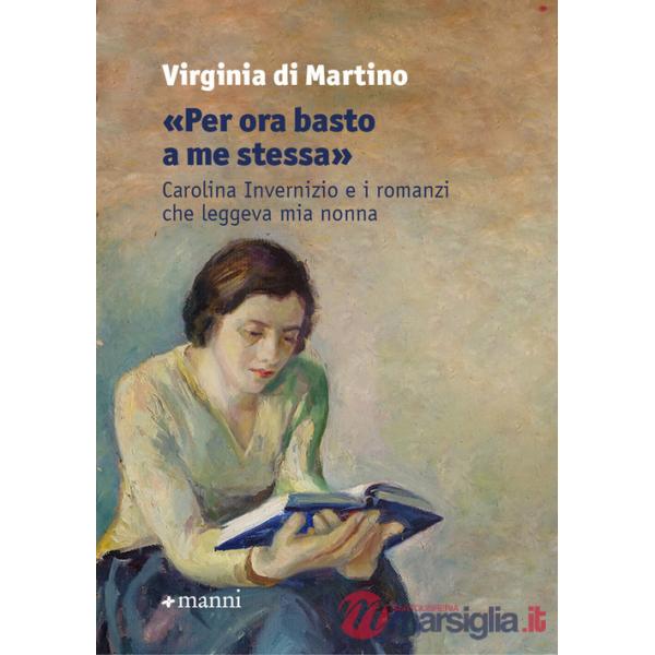 «Per ora basto a me stessa». Carolina Invernizio e i romanzi che leggeva mia nonna