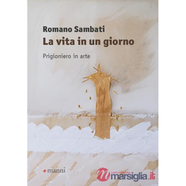 Vita in un giorno. Prigioniero in arte (La)