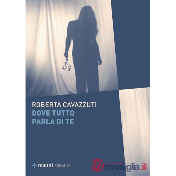 Dove tutto parla di te