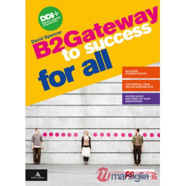 GATEWAY TO SUCCESS B2 GATEWAY TO SUCCESS FOR ALL