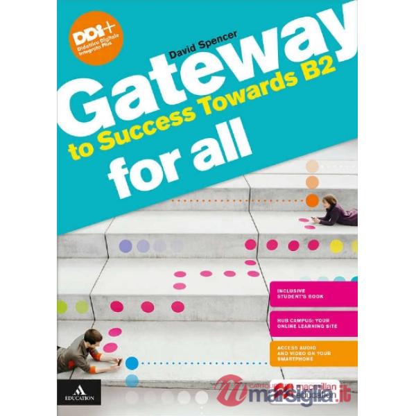 GATEWAY TO SUCCESS TOWARDS B2 GATEWAY TO SUCCESS TOWARDS B2 FOR ALL