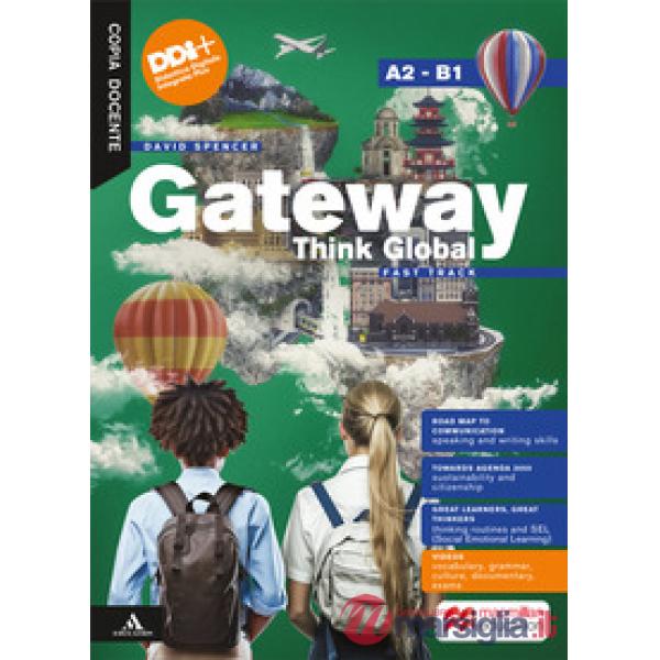 GATEWAY - THINK GLOBAL FAST TRACK A2/B1 + ROAD MAP TO COMMUNICATION A2