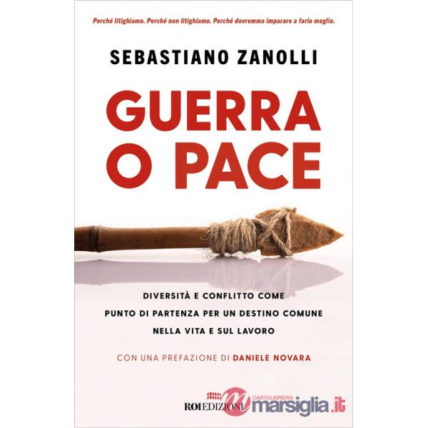 Guerra o pace. Diversità e conflitto come punto di partenza per un destino comune nella vita e sul lavoro