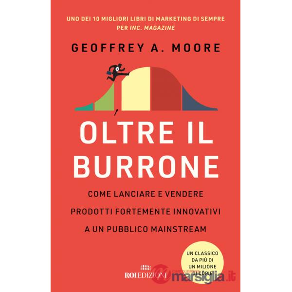 Oltre il burrone. Come lanciare e vendere prodotti fortemente innovativi ad un pubblico mainstream