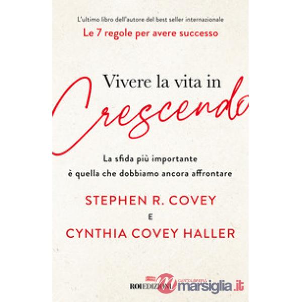 Vivere la vita in crescendo. La sfida più importante è quella che dobbiamo ancora affrontare