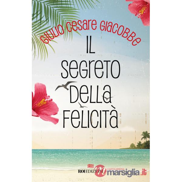 Segreto della felicità (Il)