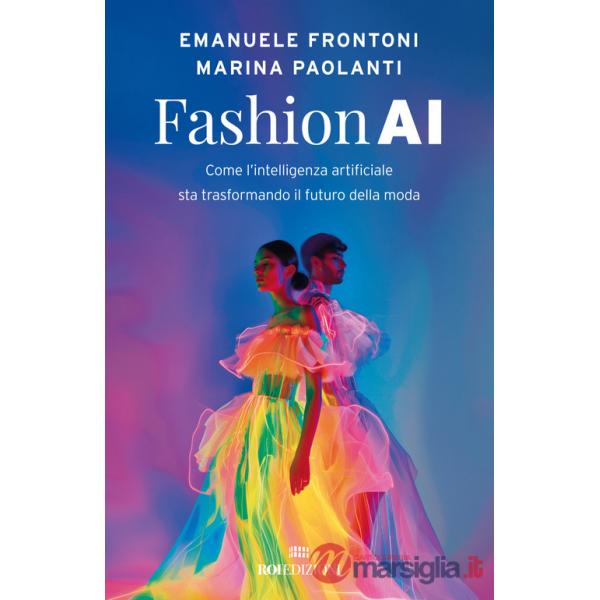 Fashion AI. Come l'intelligenza artificiale sta trasformando il futuro della moda