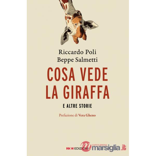 Cosa vede la giraffa e altre storie