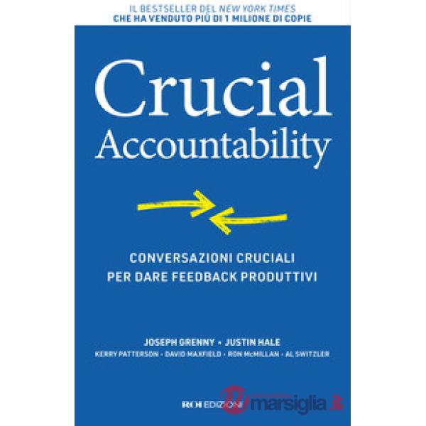 Crucial accountability. Conversazioni cruciali per dare feedback produttivi